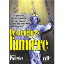 Des ténèbres à Lumière, de la Mort à la Vie